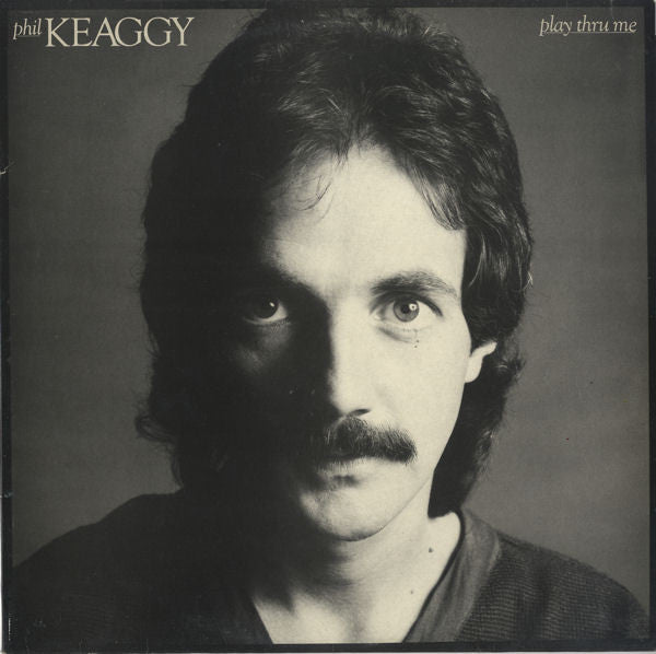 Phil Keaggy – Play Thru Me (*Pre-owned Vinyl, 1982, MCA/Sparrow)