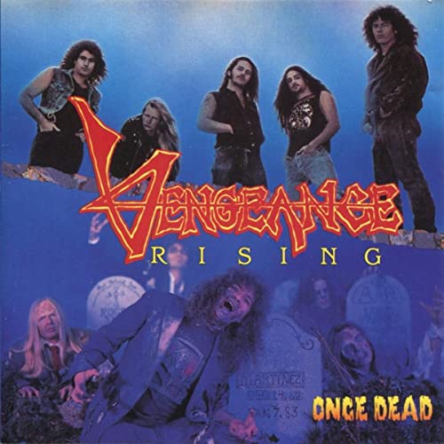 Vengeance Rising – Once Dead (*Pre-Owned, 1990, Intense Records) Original Issue