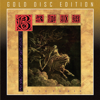 BRIDE - LIVE TO DIE + 3 (*NEW-GOLD CD, 2021, Retroactive)