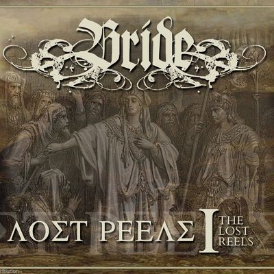 BRIDE - THE LOST REELS VOL. 1 (Retroarchives Edition) CD