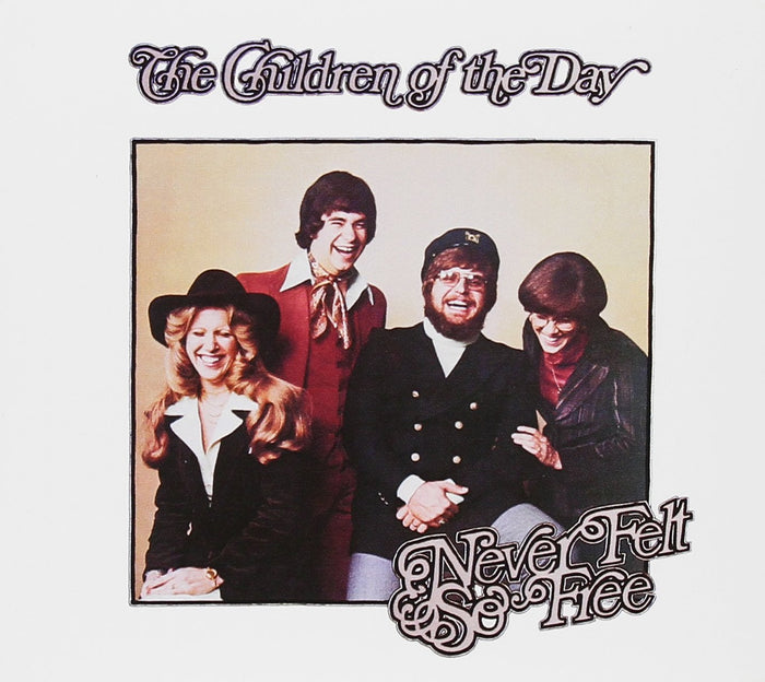 CHILDREN OF THE DAY - NEVER FELT SO FREE (Legacy Edition) (CD, 2012, Born Twice) Jesus Music