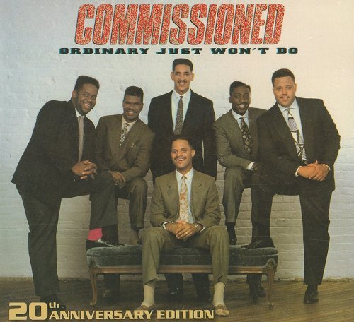 COMMISSIONED - ORDINARY JUST WON'T DO: 20th Anniversary Edition (*CD, 2009, Retroactive)