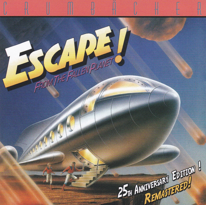 CRUMBACHER - ESCAPE FROM THE FALLEN PLANET: 25th Anniversary Edition (*NEW-CD, 2010, KMG)