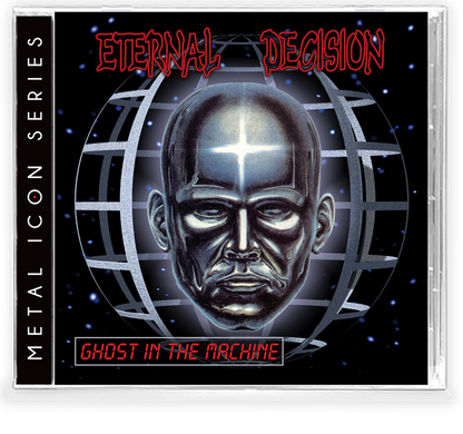ETERNAL DECISION - GHOST IN THE MACHINE (*NEW-CD, 2021, Retroactive)
