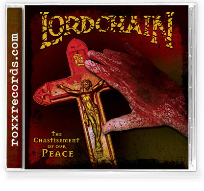 LORDCHAIN - 'The Chastisement of our Peace' (CD, Roxx, 2024) Christian Thrash/Groove Metal!