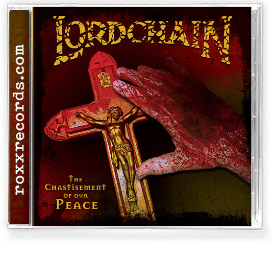 LORDCHAIN - 'The Chastisement of our Peace' (CD, Roxx, 2024) Christian Thrash/Groove Metal!
