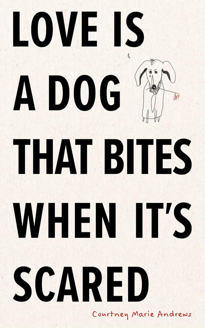 Love Is a Dog That Bites When It's Scared