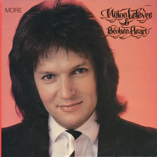 Mylon LeFevre & Broken Heart ‎– More (*Pre-Owned Vinyl, 1983, Myrrh) Mint vinyl / Ex+ jacket