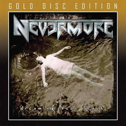NEVERMORE - DREAMING NEON BLACK + 1 Bonus (*NEW-GOLD DISC CD, 2022, Brutal Planet)