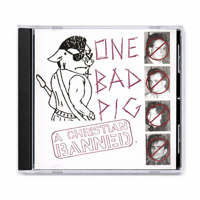 ONE BAD PIG - A CHRISTIAN BANNED - (*NEW-CD) 1986 Original Demo