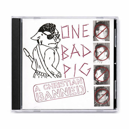 ONE BAD PIG - A CHRISTIAN BANNED - (*NEW-CD) 1986 Original Demo