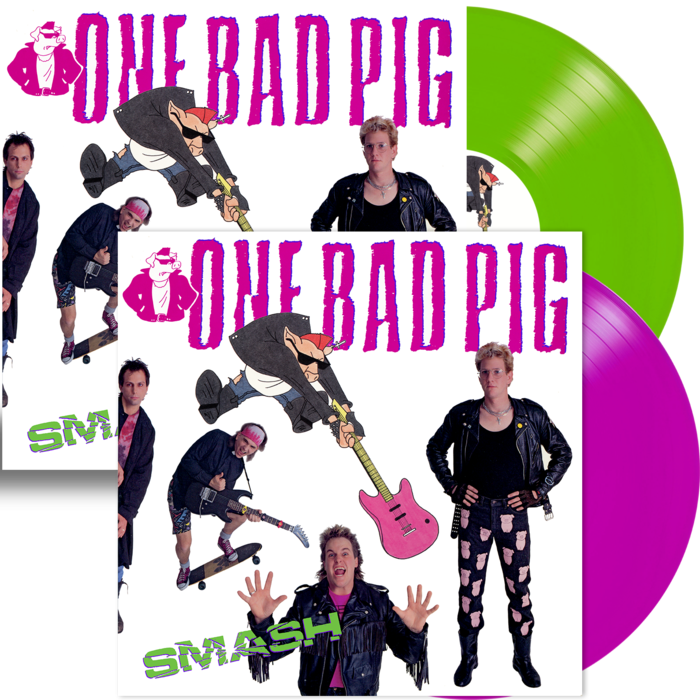 ONE BAD PIG - SMASH (Pig Pink or Silly String Green Vinyl) 100 of each