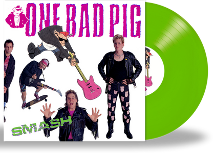 ONE BAD PIG - SMASH (Pig Pink or Silly String Green Vinyl) 100 of each