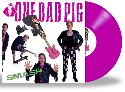 ONE BAD PIG - SMASH (Pig Pink or Silly String Green Vinyl) 100 of each