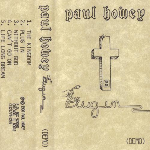 PAUL HOWEY - PLUG IN (DEMO TAPE, 1990) Christian AOR Hard Rock Metal