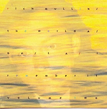 Rich Mullins ‎– The World As Best As I Remember It, Vol. 2 (*Pre-Owned CD, 1992 Reunion)