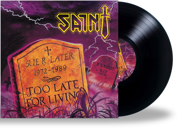 SAINT - TOO LATE FOR LIVING (VINYL 45 rpm, 180 Gram Black, 2020, Retroactive) *Last Copies