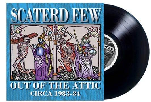 SCATERD FEW - OUT OF THE ATTIC + 2 Bonus (*NEW-VINYL 2023, Retroactive Records) Punk/Metal/Rock Masterpiece!