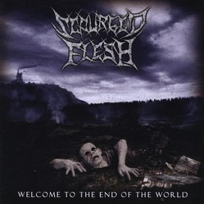 SCOURGED FLESH - WELCOME TO THE END OF THE WORLD (*CD, 2009, Soundmass) Death Metal!