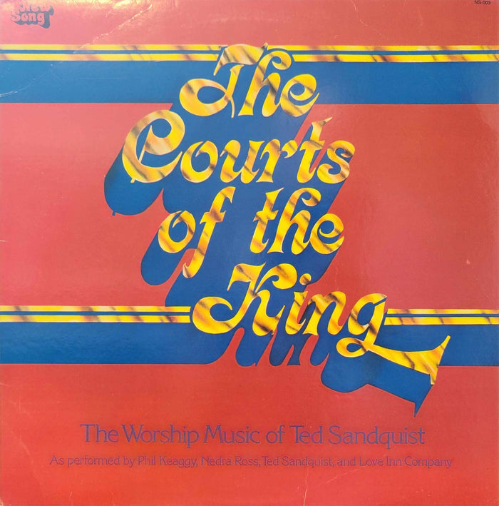 TED SANQUIST - COURTS OF THE KING (*Pre-owned NM Vinyl, 1977, New Song) w young Phil Keaggy