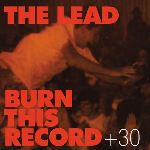 THE LEAD - BURN THIS RECORD + 30 (30TH ANNIVERSARY REMASTER + BONUS) (*CD, 2020, Roxx) *Last copies!