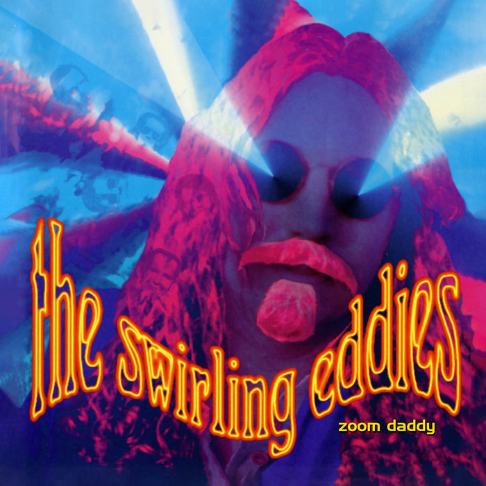 The Swirling Eddies - Zoom Daddy (Yellow 2-LP Vinyl) Da *Bumped & Bruised