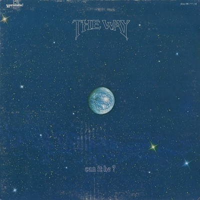 THE WAY - CAN IT BE (*Pre-Owned Vinyl Gatefold, 1975 Maranatha!) elite Rural Acid Psych Jesus Music!